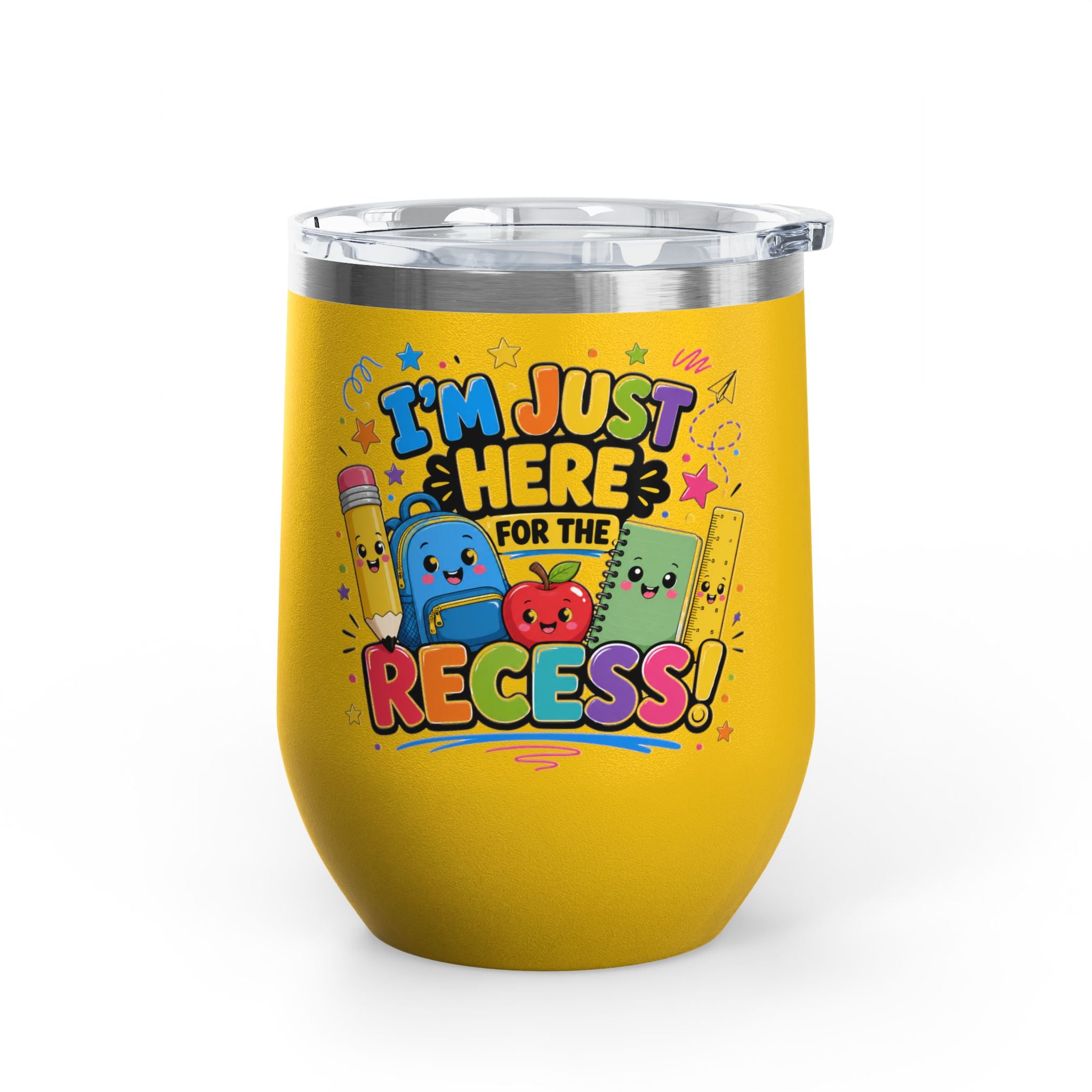 Tumbler — "I'm Just Here for the Recess!" Cute School Kids Stainless Steel 12oz