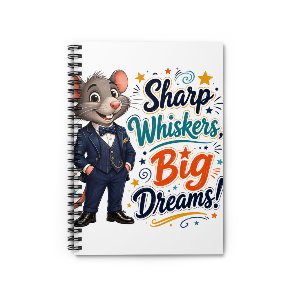 Notebook — "Sharp Whiskers, Big Dreams!" Cute Mouse Inspirational Spiral Journal