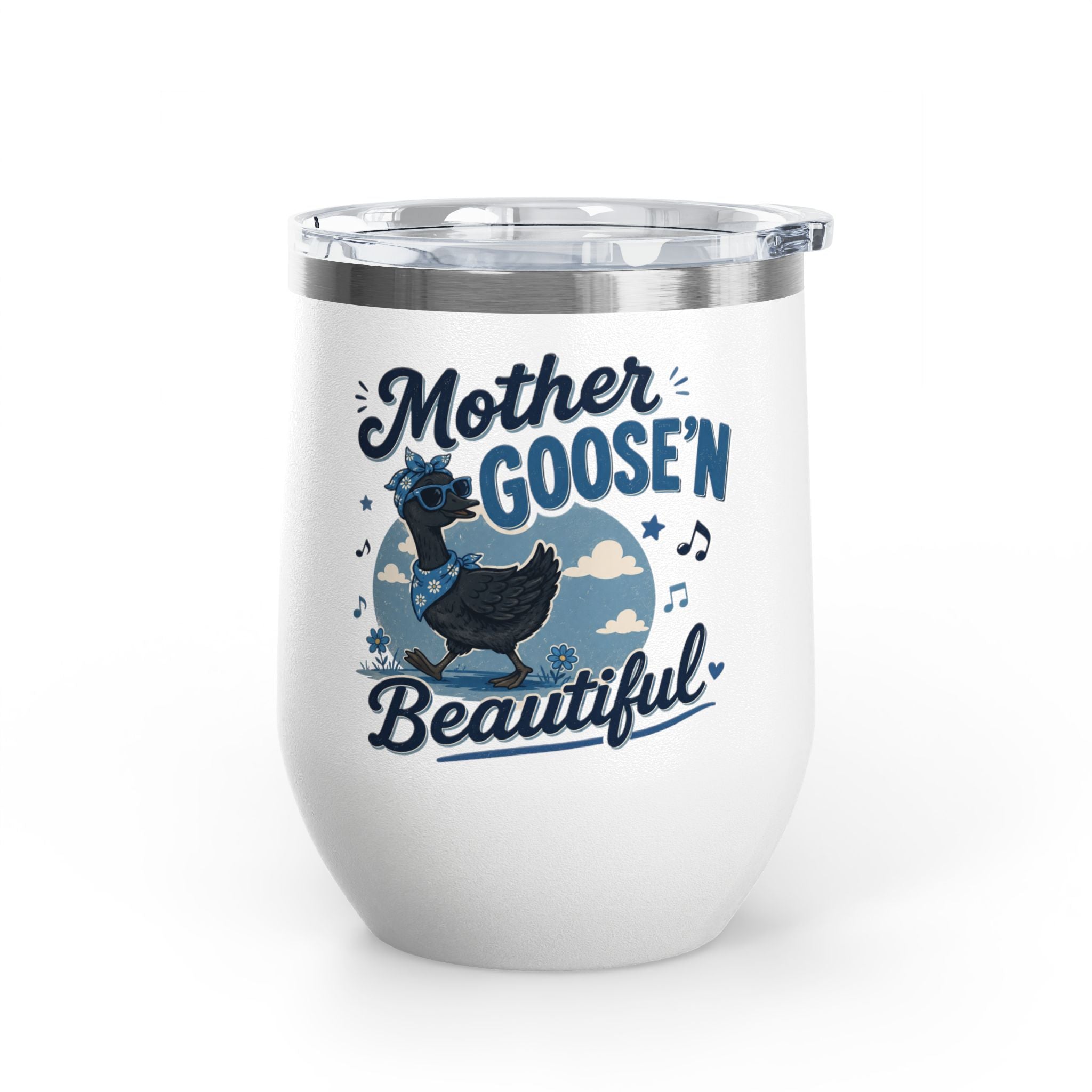 Mother Goose'n Beautiful 12oz Tumbler — Funny Nursery Rhyme Bird Cup