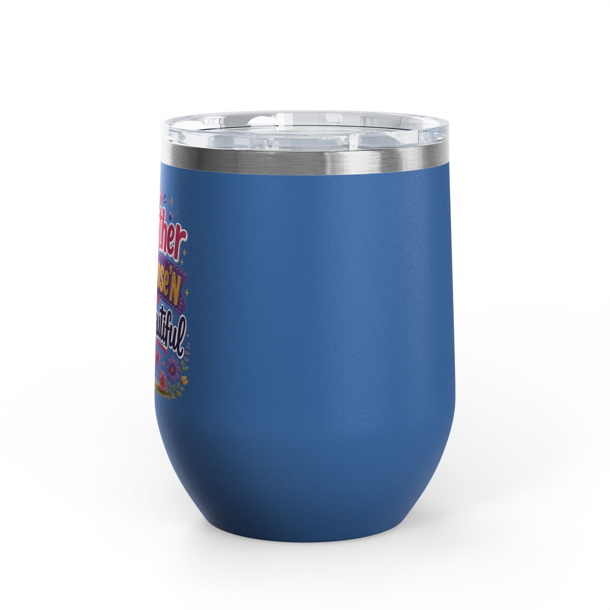 "Mother Goose'n Beautiful" 12oz Insulated Cup