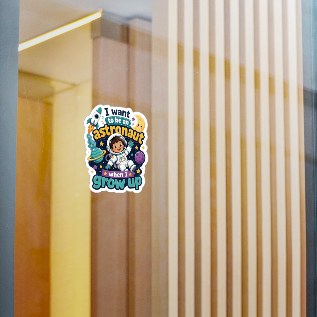 Astronaut Kids Sticker — "I Want to Be an Astronaut When I Grow Up" Kiss-Cut Vinyl Decal