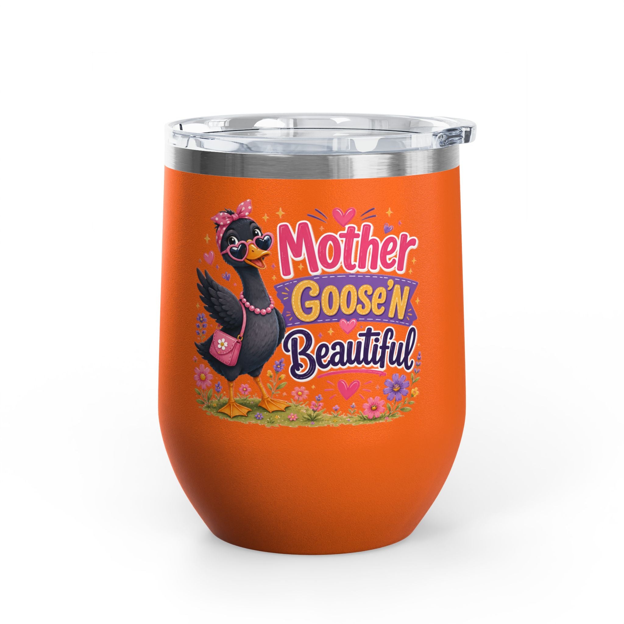 "Mother Goose'n Beautiful" 12oz Insulated Cup