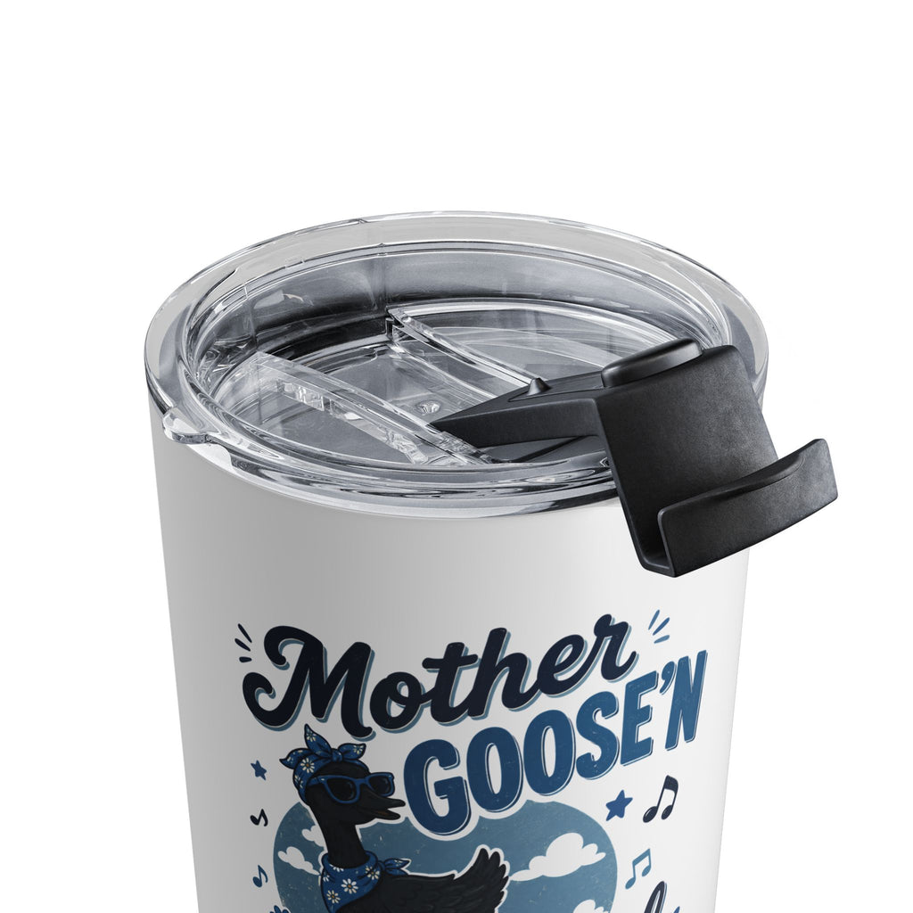 Mother Goose Tumbler 10oz – "Mother Goose'n Beautiful" Insulated Travel Cup