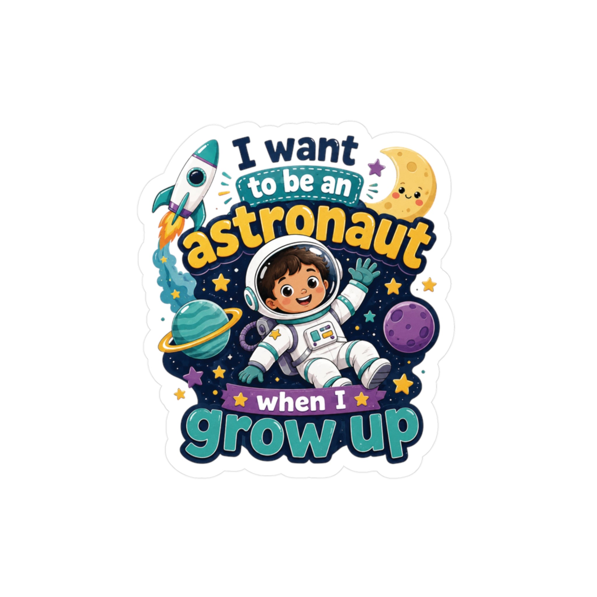 Astronaut Kids Sticker — "I Want to Be an Astronaut When I Grow Up" Kiss-Cut Vinyl Decal