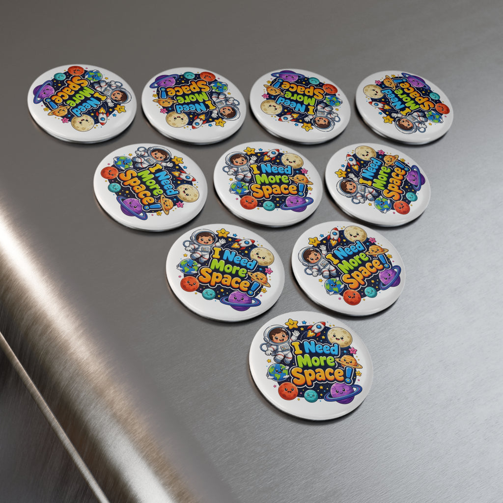 I Need More Space! Round Space Magnet — Cute Astronaut & Planets Refrigerator Button