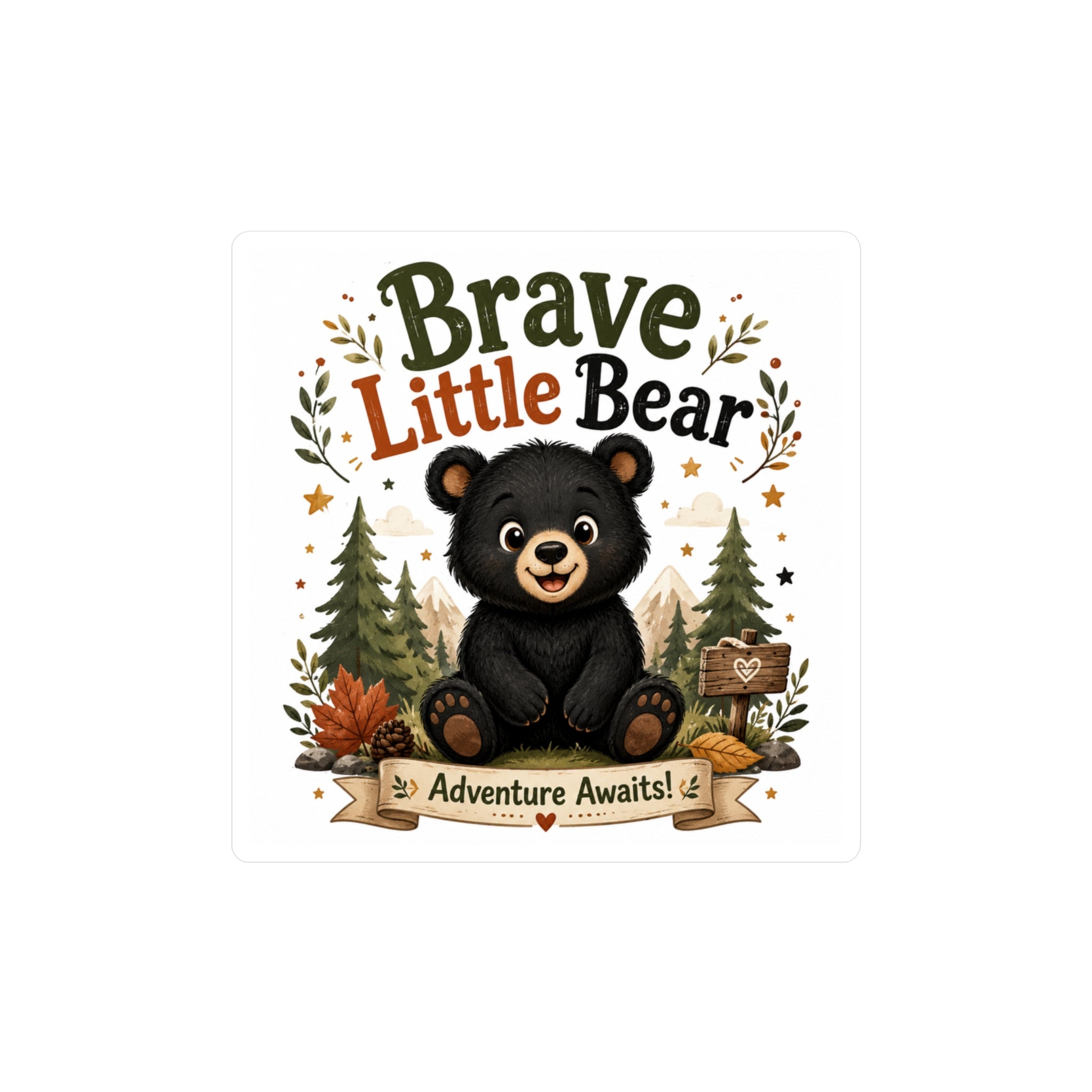 Brave Little Bear Vinyl Sticker — 'Adventure Awaits' Kiss-Cut Decal