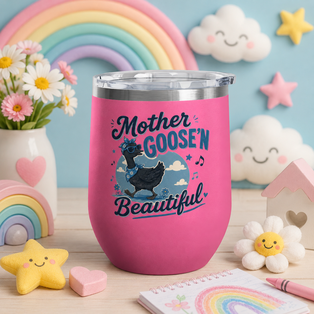 Mother Goose'n Beautiful 12oz Tumbler — Funny Nursery Rhyme Bird Cup