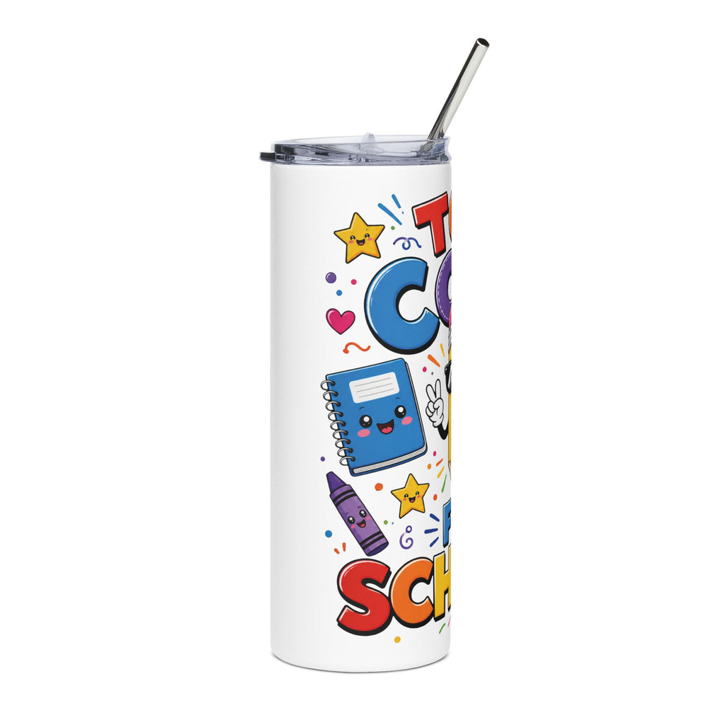 Too Cool for School Pencil Tumbler | 20oz Stainless Steel