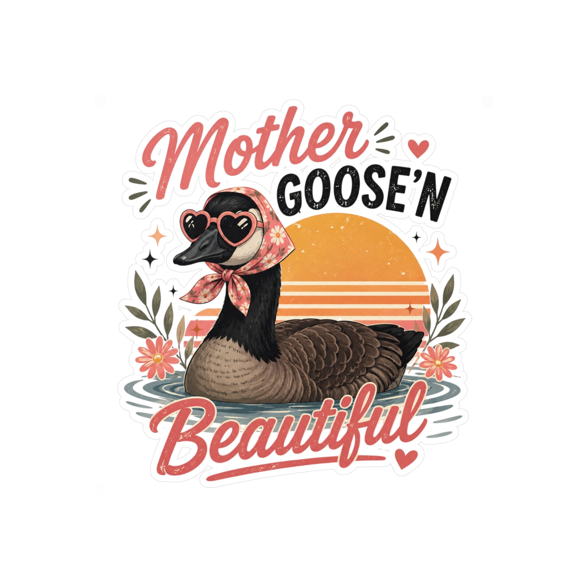 Mother Goose'n Beautiful Vinyl Sticker