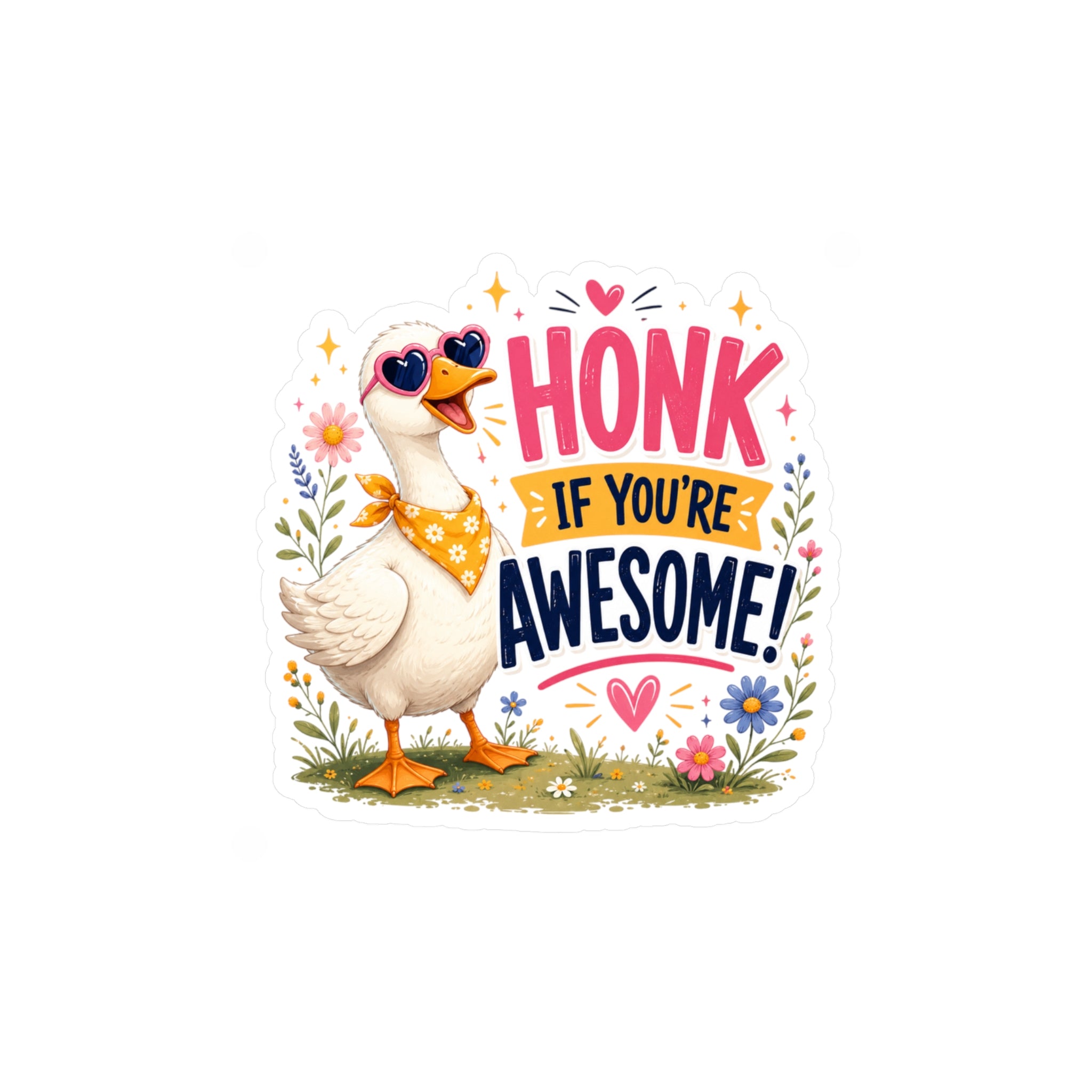 Sticker — "Honk If You’re Awesome" Cute Goose Vinyl Decal