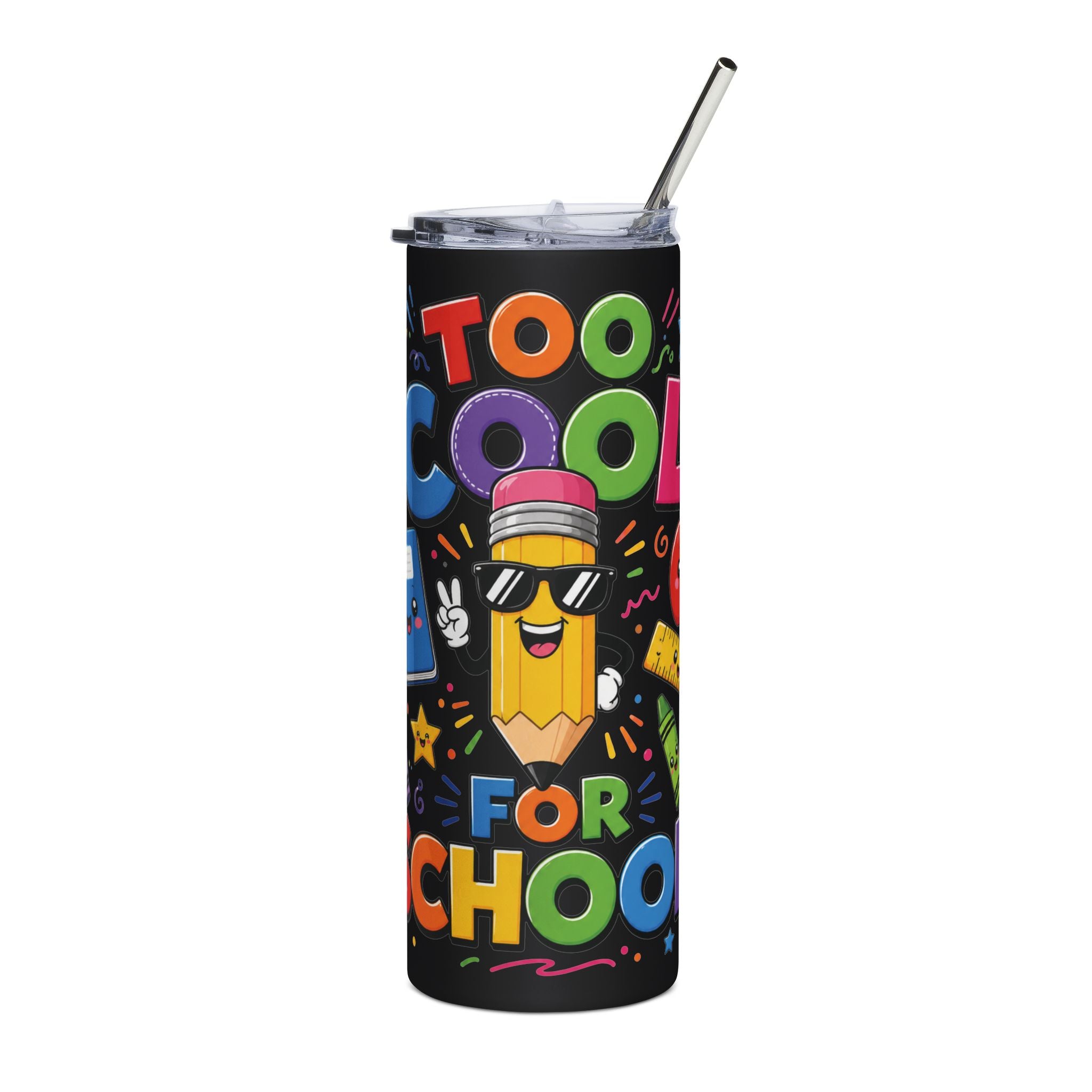 Too Cool for School Pencil Tumbler | 20oz Stainless Steel