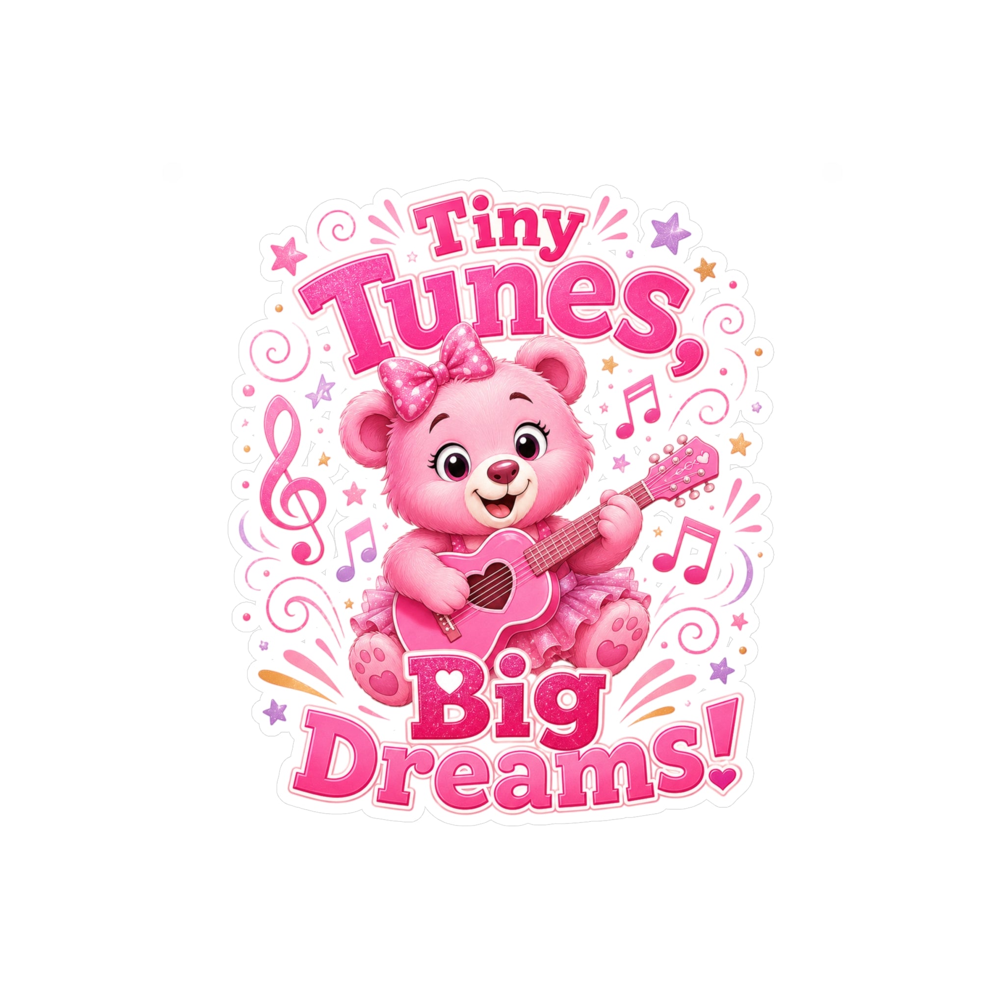 Kiss-Cut Vinyl Decal — Pink Bear "Tiny Tunes, Big Dreams" Sticker