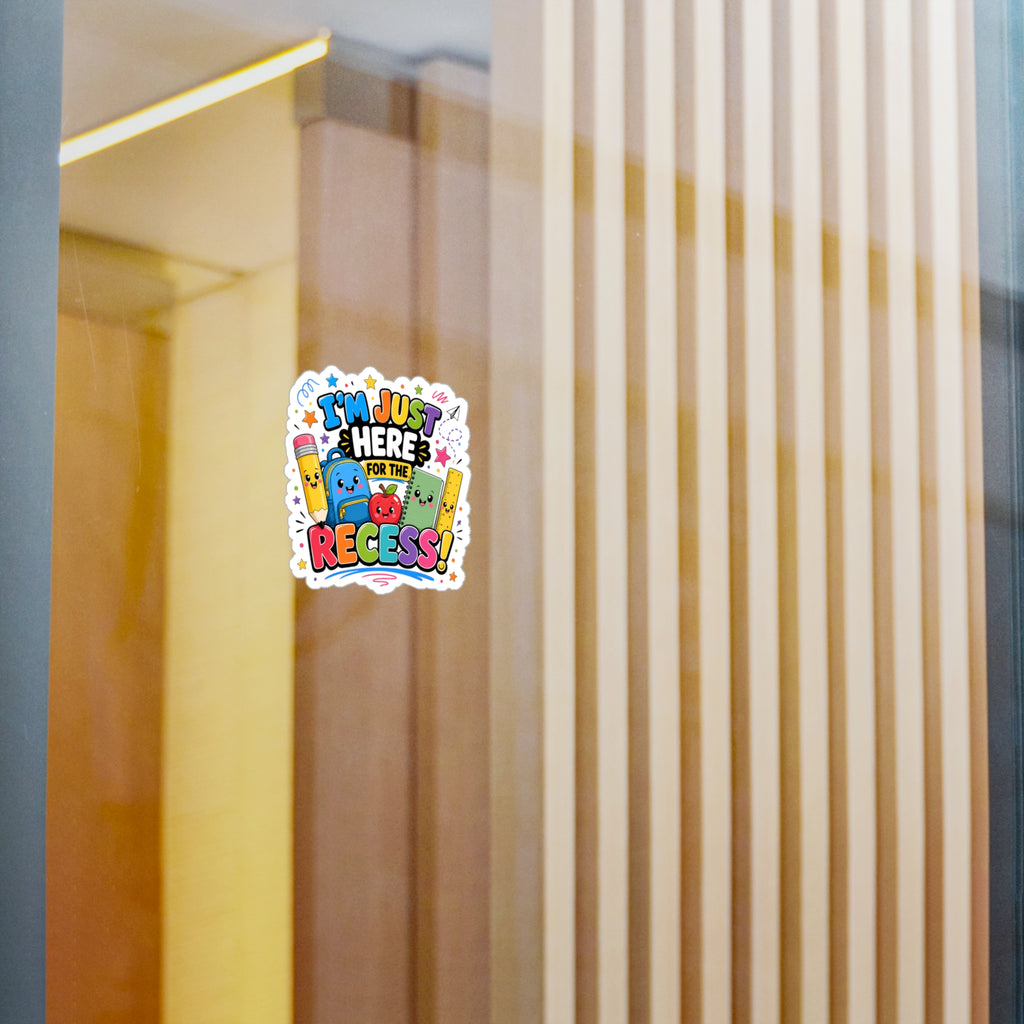 I’m Just Here for the Recess! Sticker | Kiss-Cut Vinyl Decal