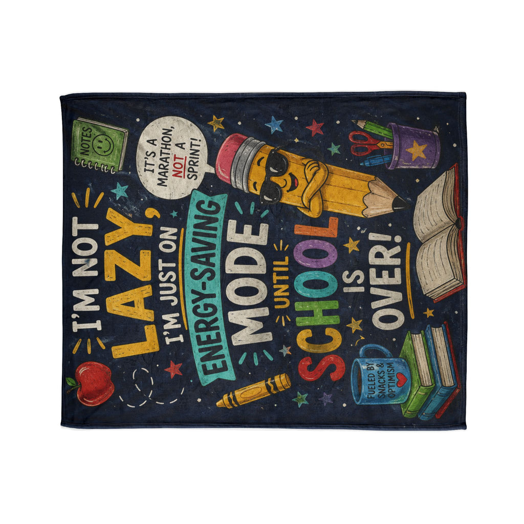 Funny School Pencil Quote Blanket | I'm Not Lazy Energy-Saving Mode