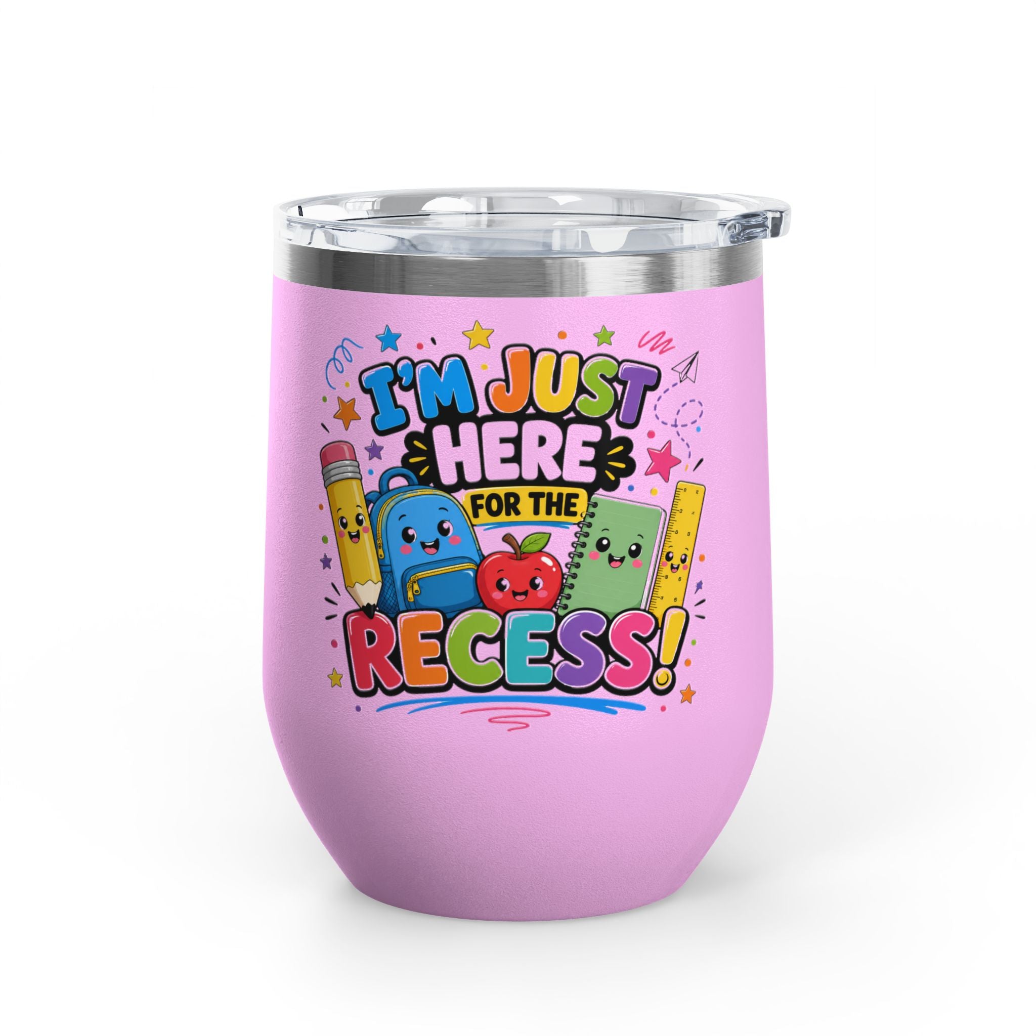 Tumbler — "I'm Just Here for the Recess!" Cute School Kids Stainless Steel 12oz