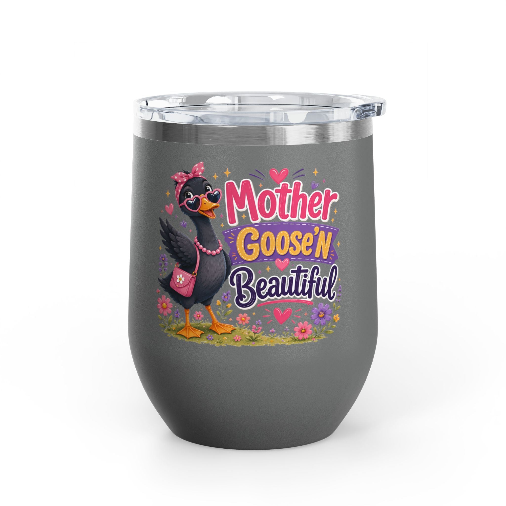 "Mother Goose'n Beautiful" 12oz Insulated Cup