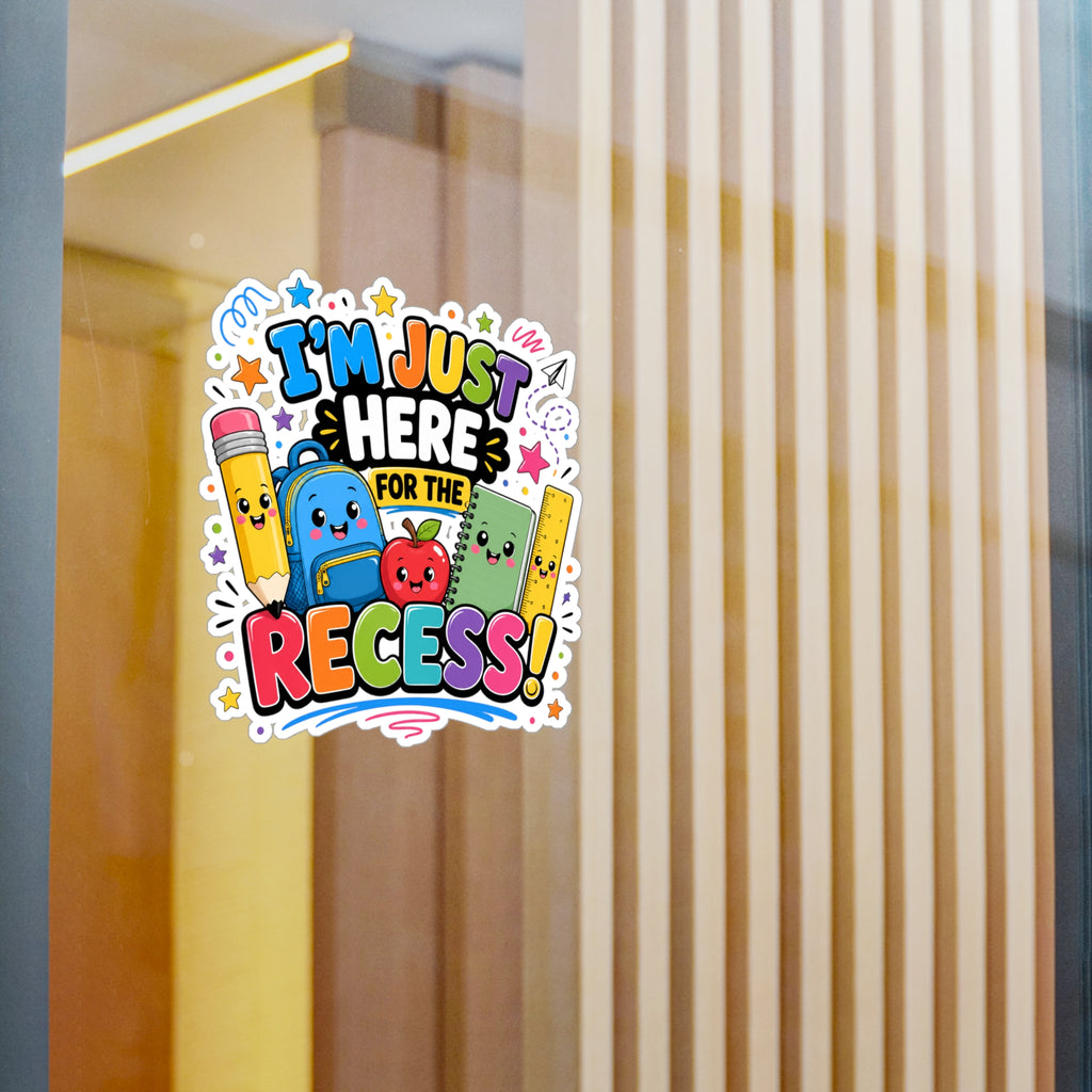I’m Just Here for the Recess! Sticker | Kiss-Cut Vinyl Decal