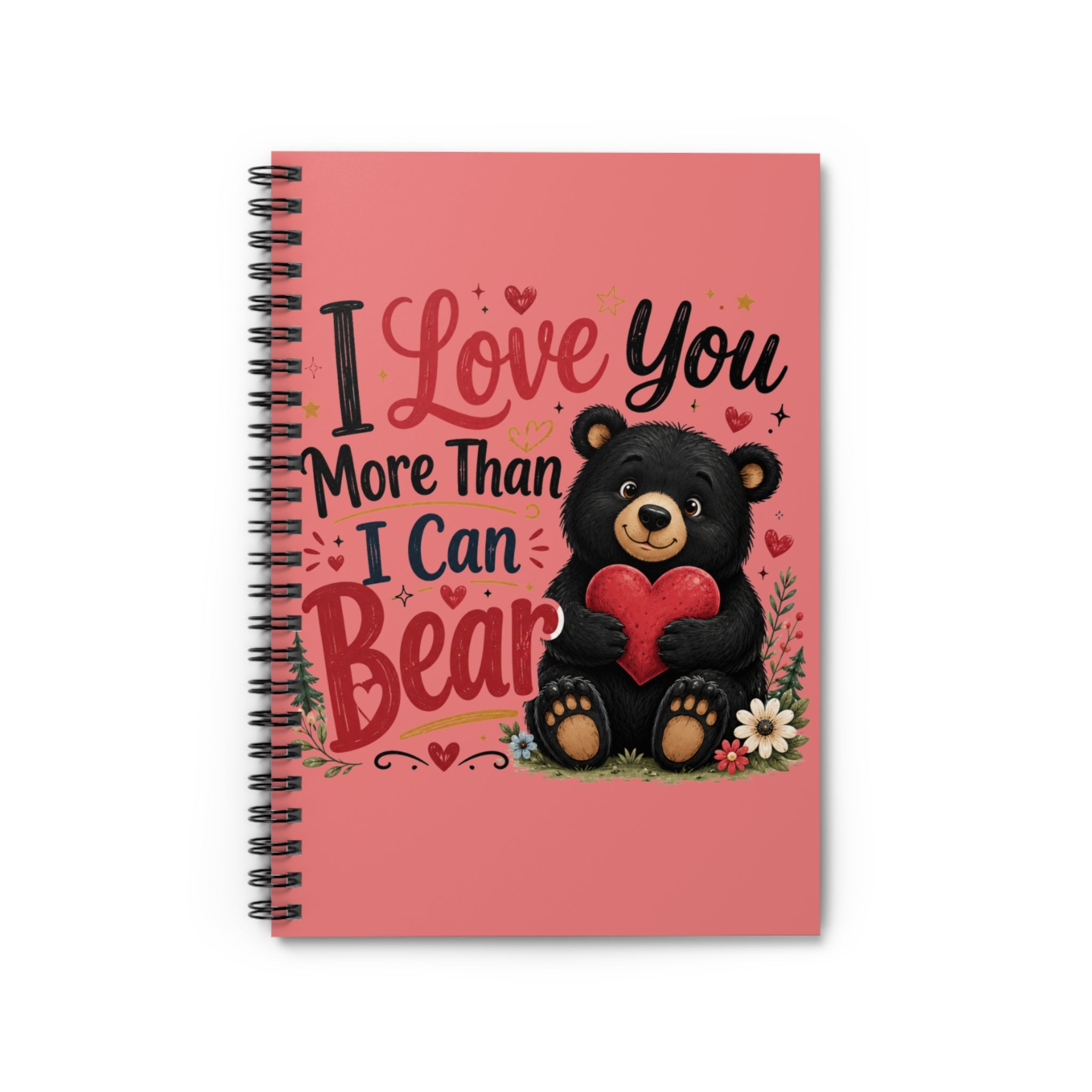 Notebook — "I Love You More Than I Can Bear" Cute Bear Valentine Journal