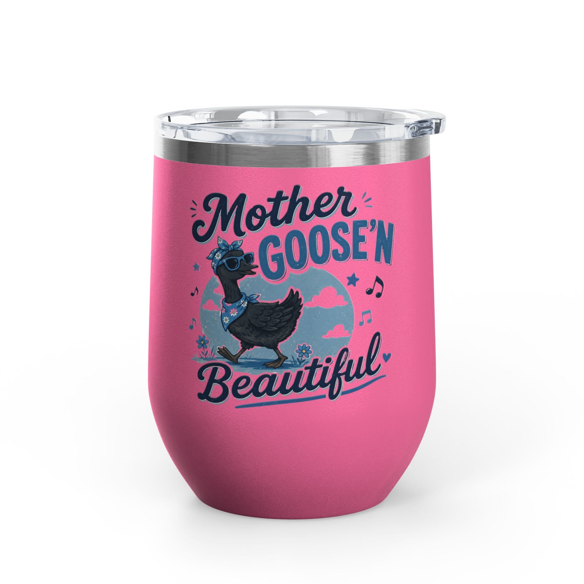 “Mother Goose’n Beautiful” Insulated 12oz Tumbler