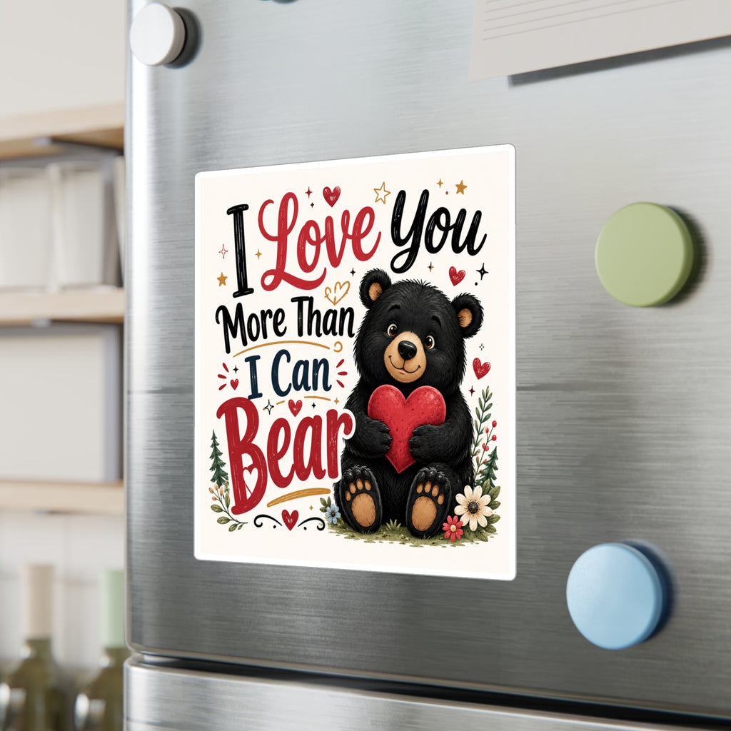 I Love You More Than I Can Bear — Valentine Bear Vinyl Sticker