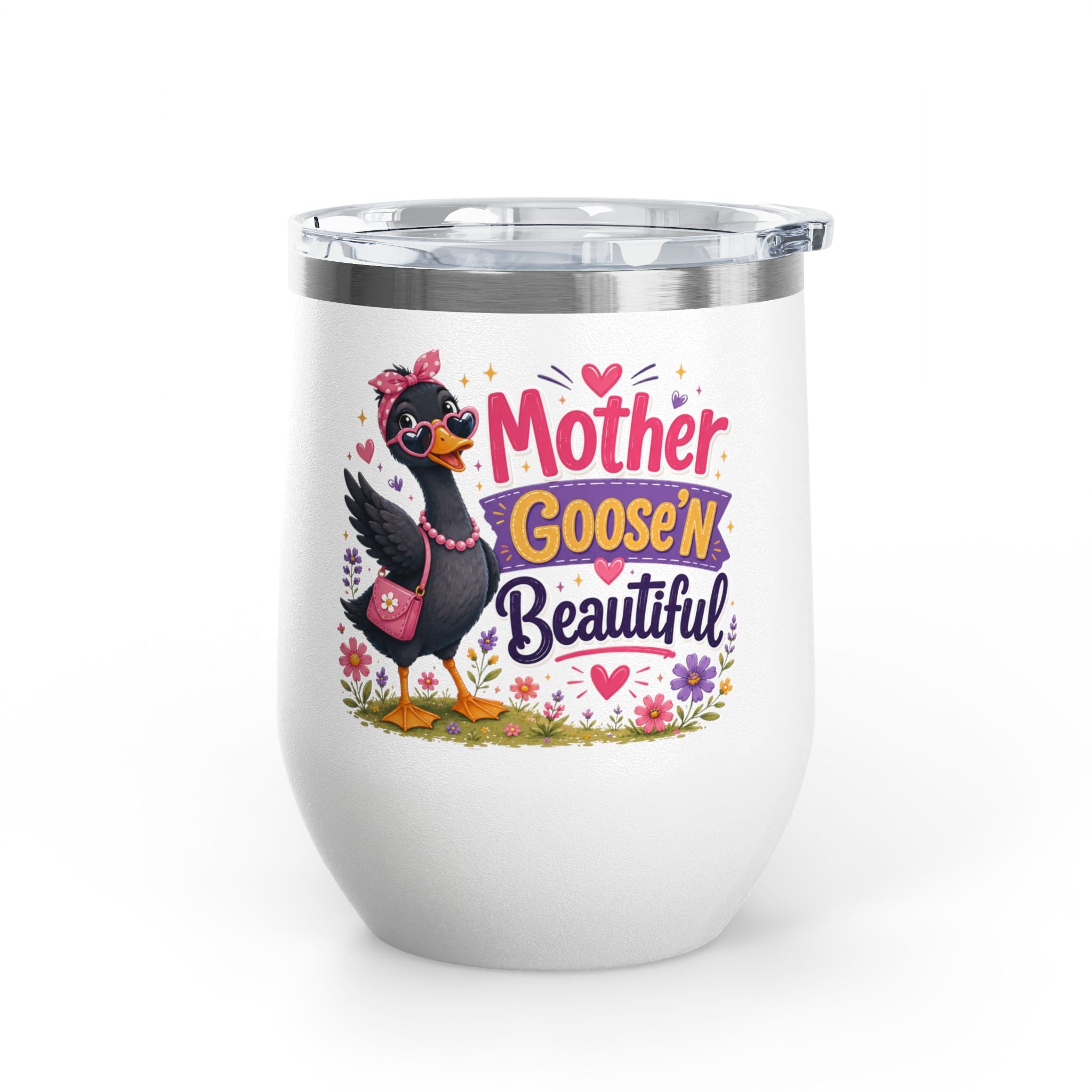 "Mother Goose'n Beautiful" 12oz Insulated Cup