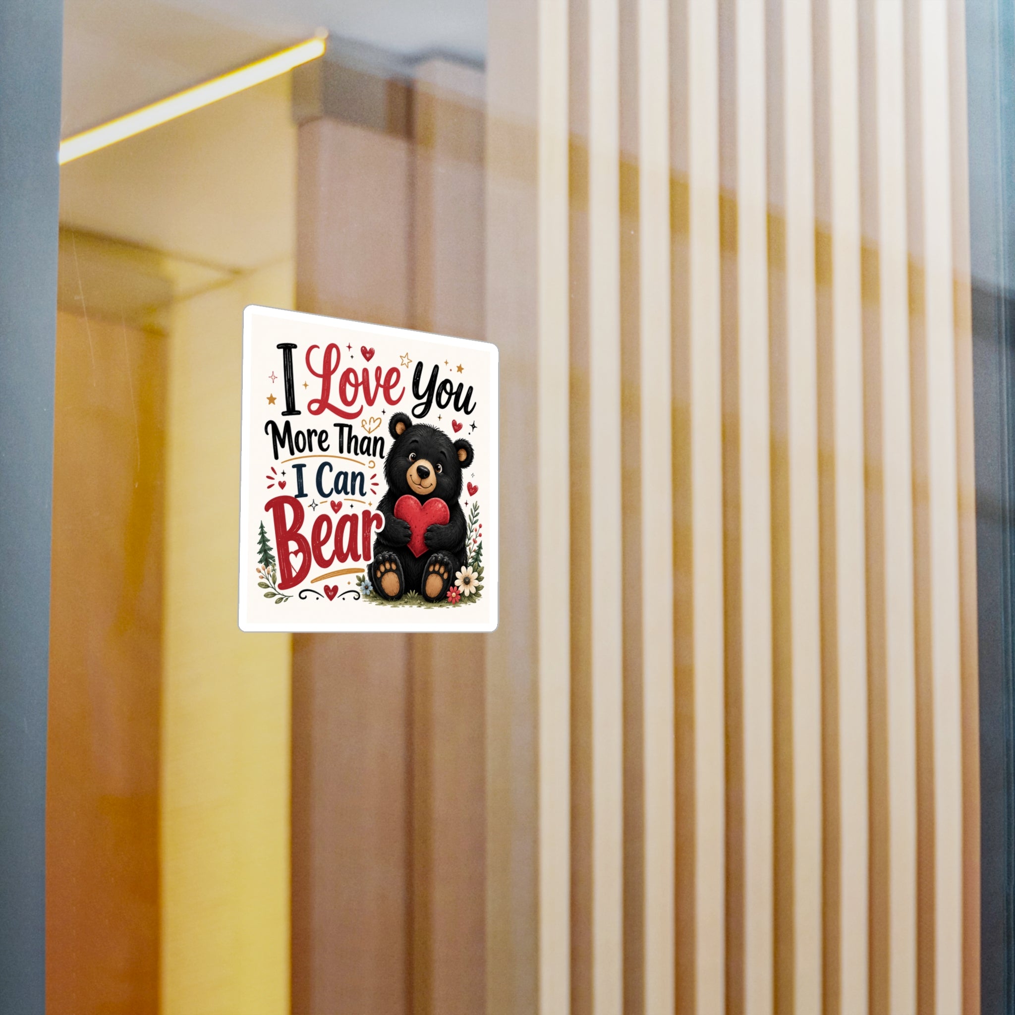 I Love You More Than I Can Bear — Valentine Bear Vinyl Sticker