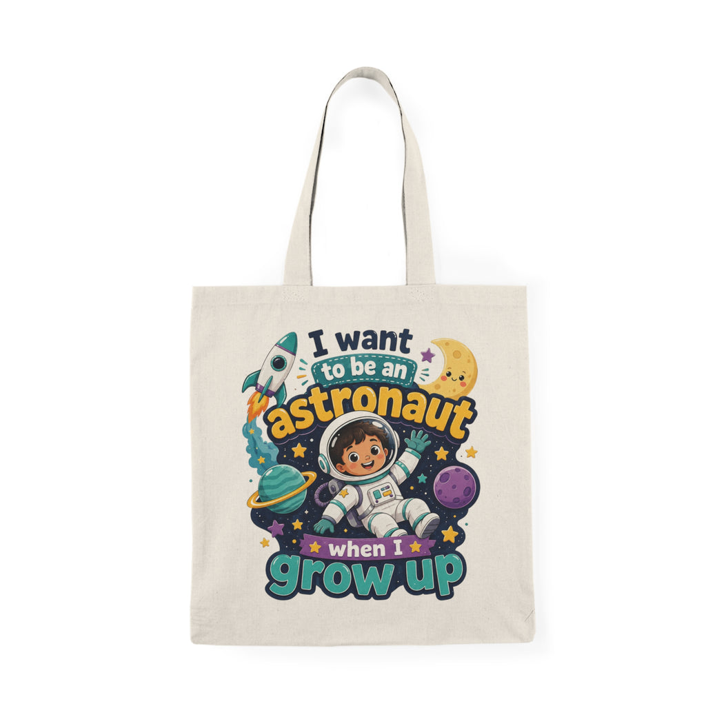 Astronaut Kids Tote Bag — "I Want to Be an Astronaut When I Grow Up" Cotton Canvas Tote