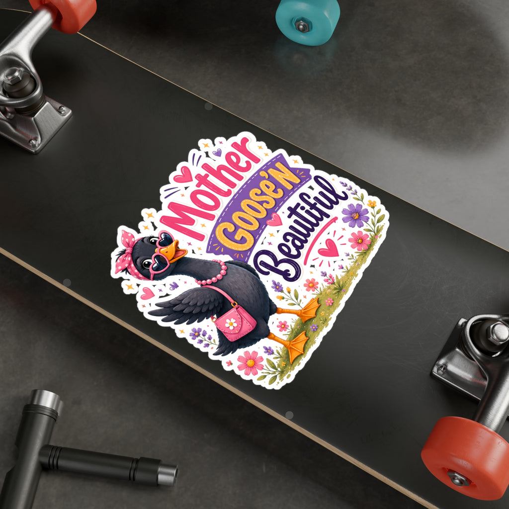 Mother Goose'n Beautiful Vinyl Sticker — Cute Kiss-Cut Decal for Moms & Nursery Decor