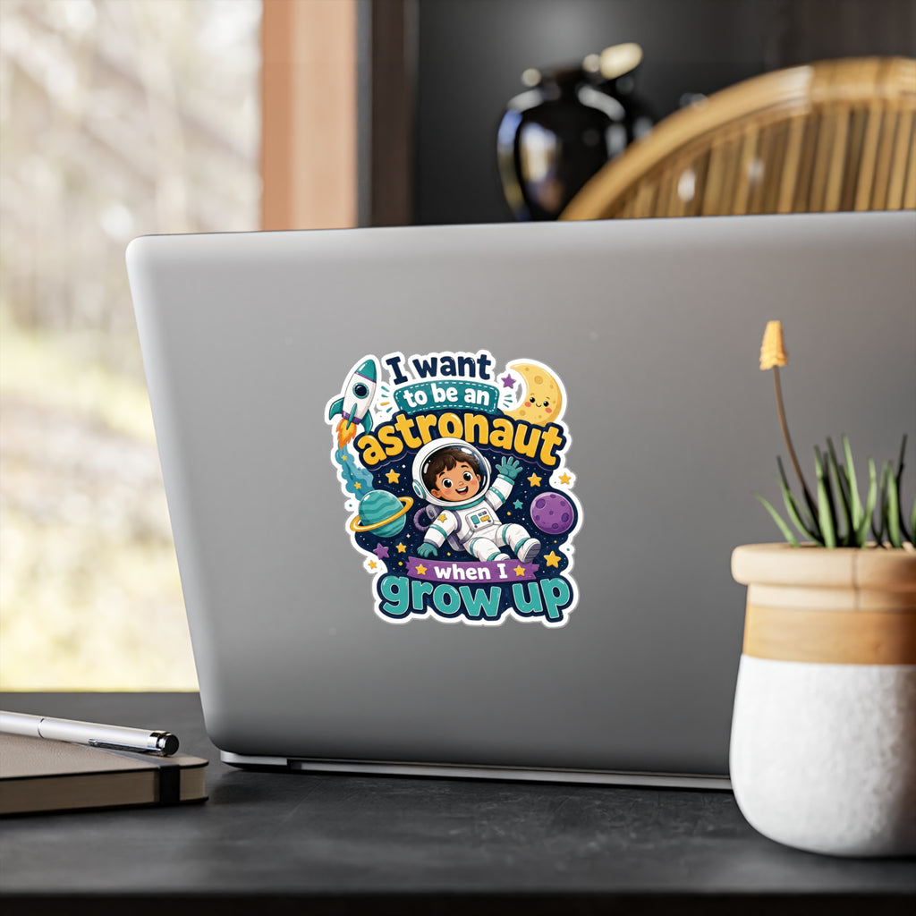Astronaut Kids Sticker — "I Want to Be an Astronaut When I Grow Up" Kiss-Cut Vinyl Decal