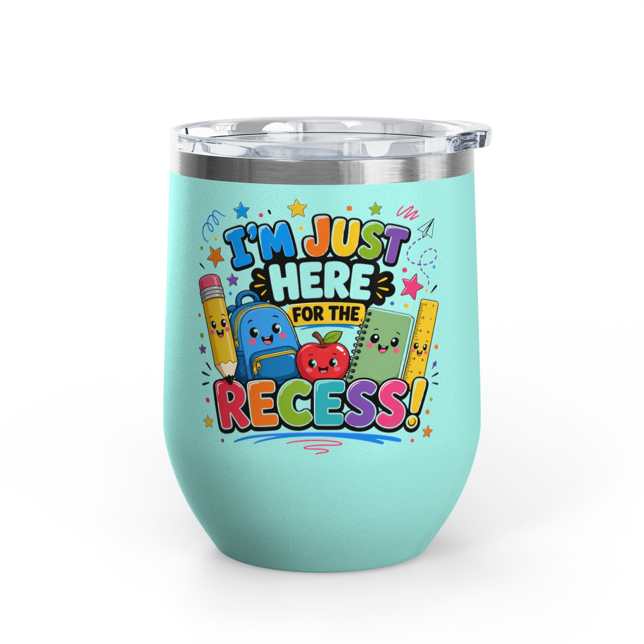 Tumbler — "I'm Just Here for the Recess!" Cute School Kids Stainless Steel 12oz