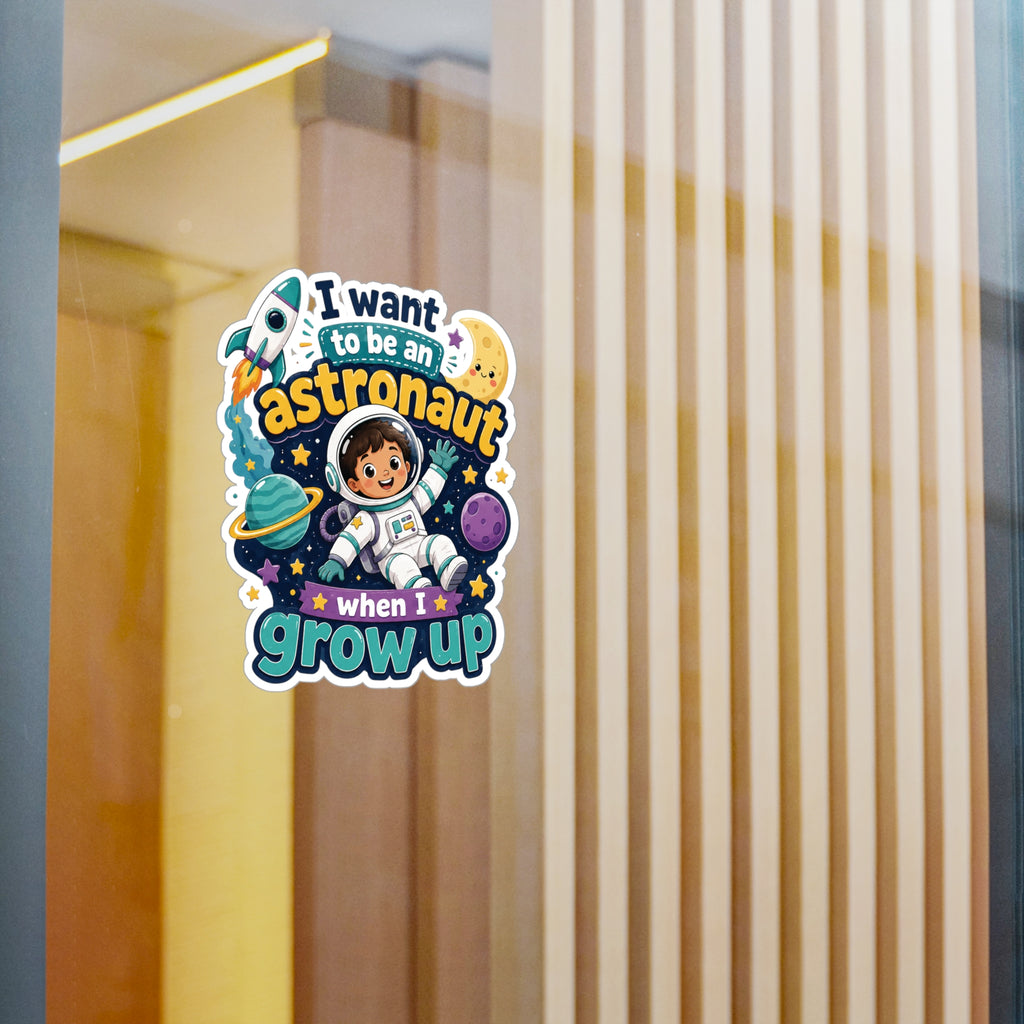 Astronaut Kids Sticker — "I Want to Be an Astronaut When I Grow Up" Kiss-Cut Vinyl Decal