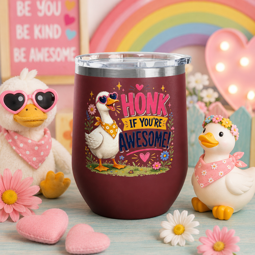 "Honk If You’re Awesome" Goose 12oz Insulated Cup