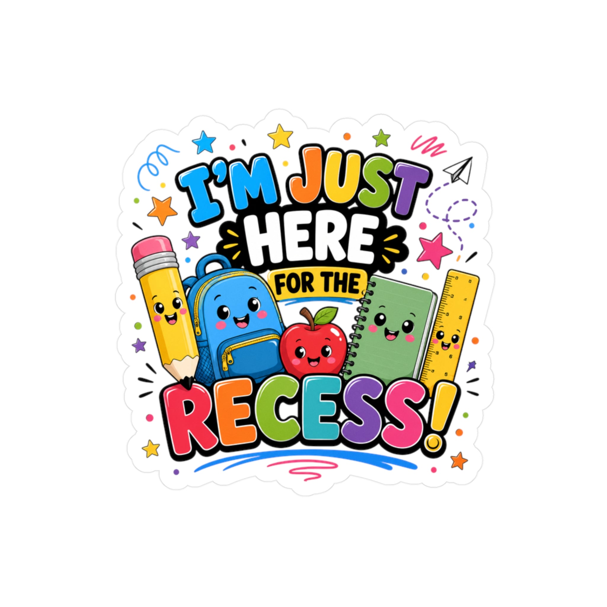 I’m Just Here for the Recess! Sticker | Kiss-Cut Vinyl Decal