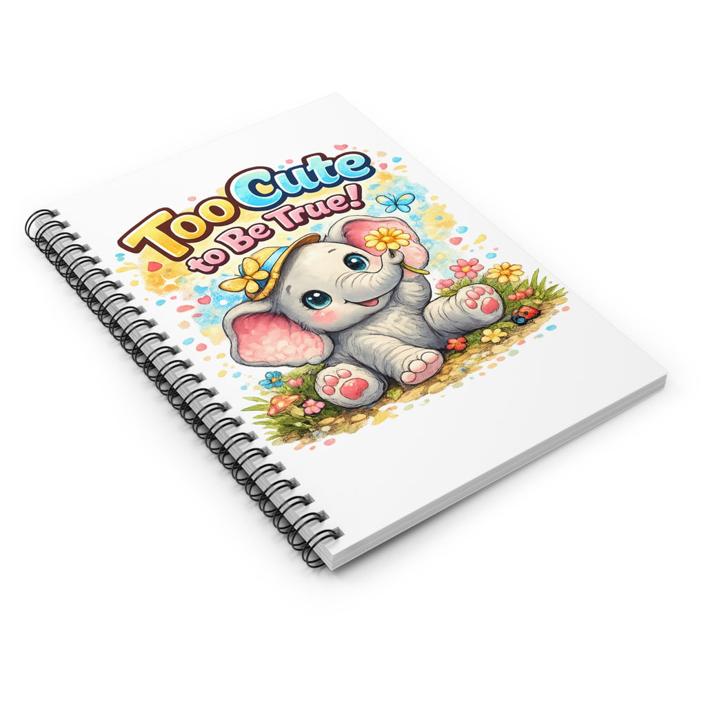Too Cute to Be True! Baby Elephant Spiral Notebook — Cute Kids Journal, School Notebook