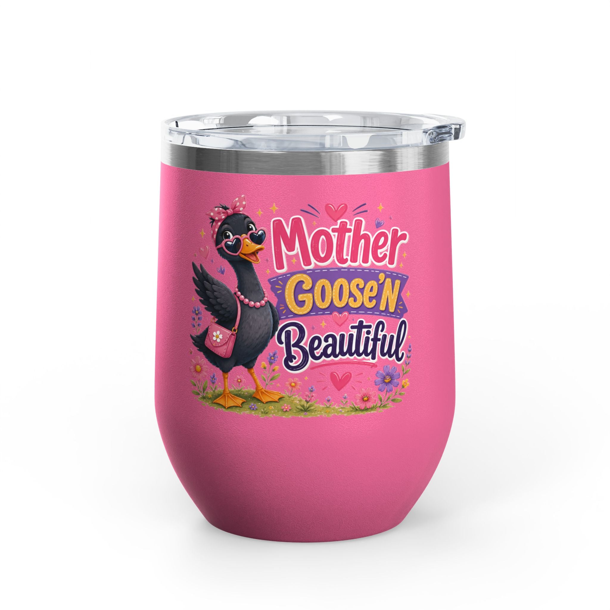 "Mother Goose'n Beautiful" 12oz Insulated Cup