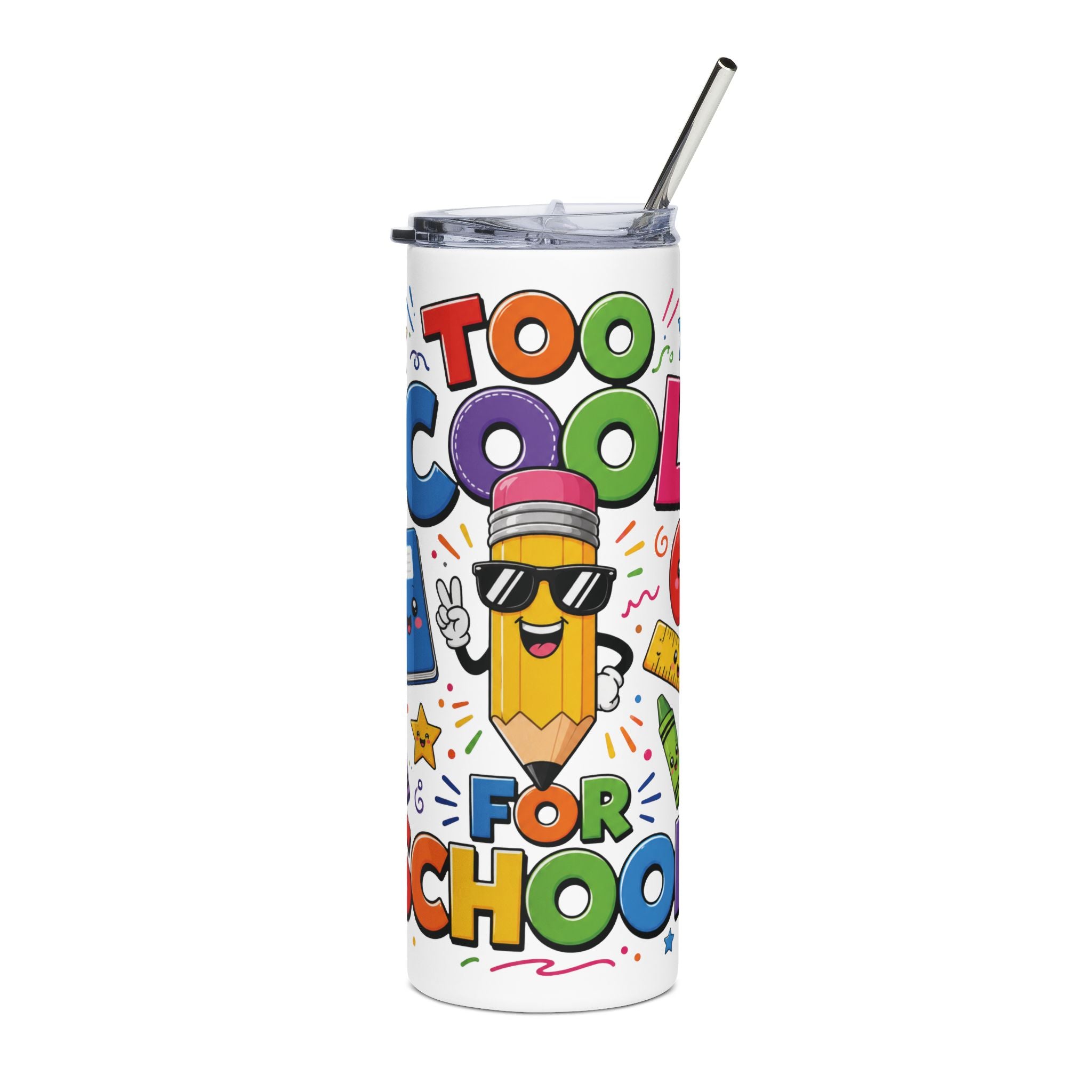 Too Cool for School Pencil Tumbler | 20oz Stainless Steel