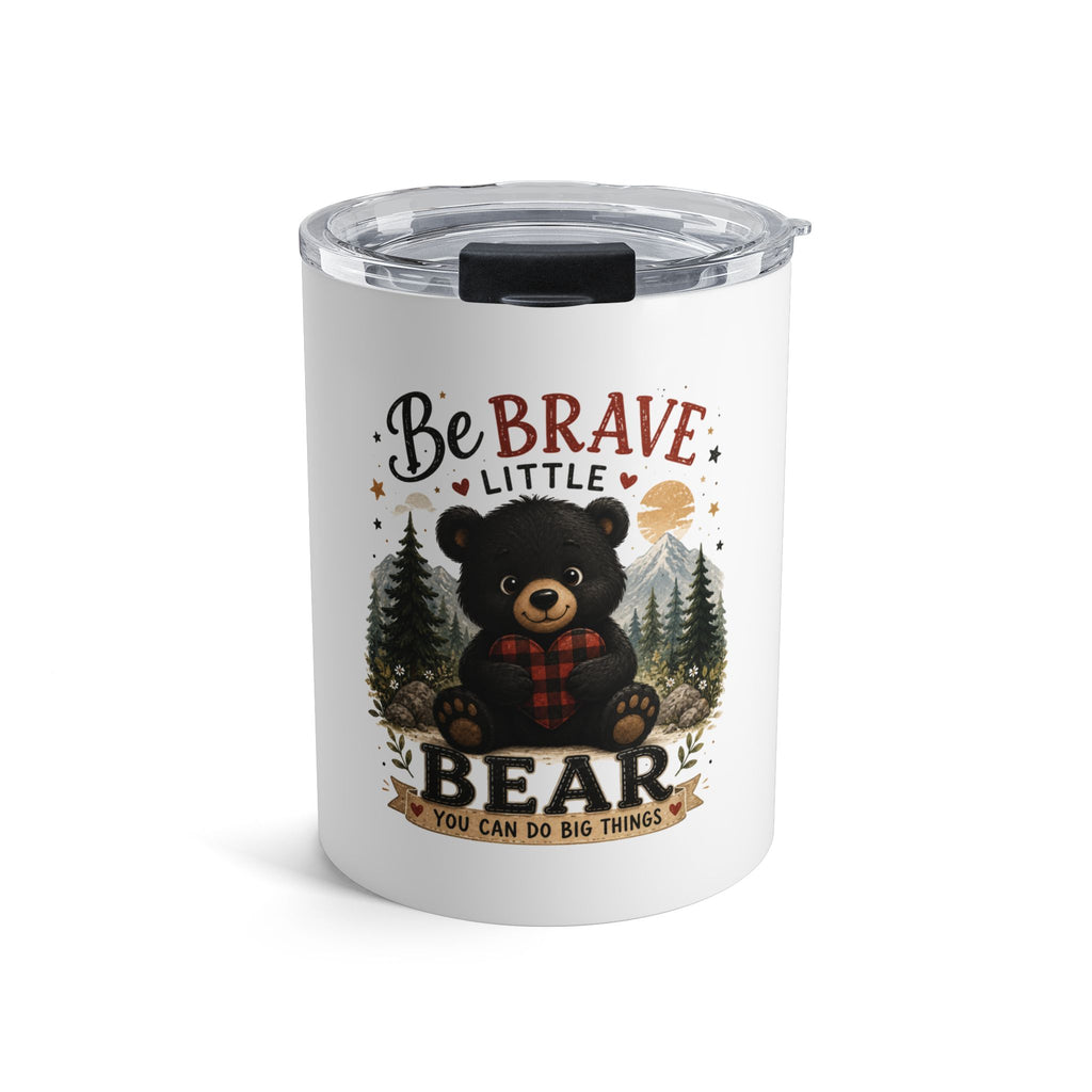 Be Brave Little Bear 10oz Tumbler — Cute Kids Woodland Travel Cup, Baby Shower Gift