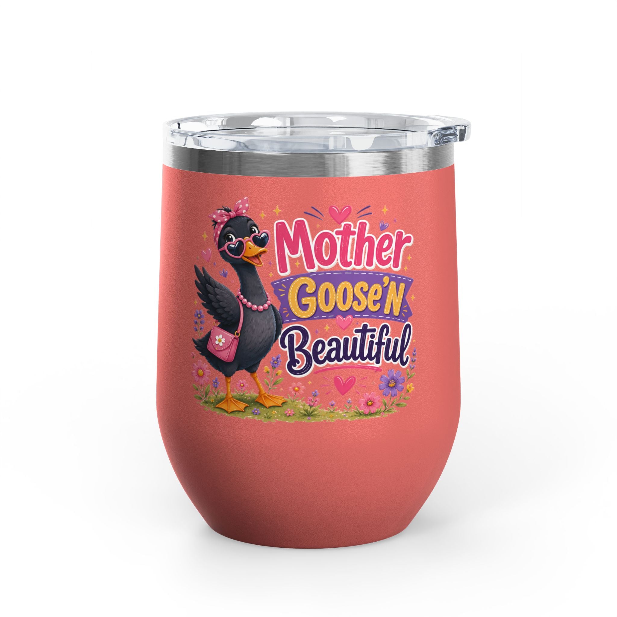 "Mother Goose'n Beautiful" 12oz Insulated Cup