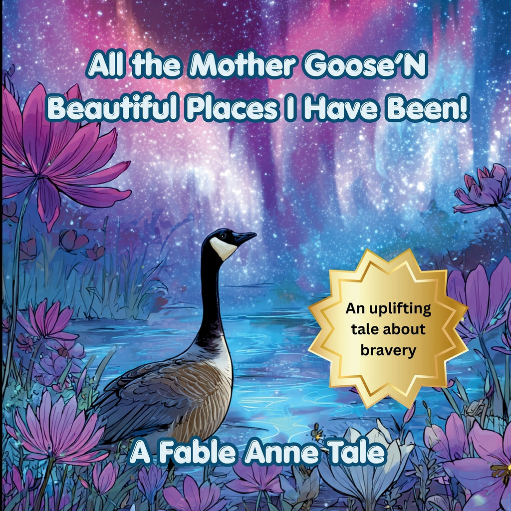 All the Mother Goose'n Beautiful Places I have Been!