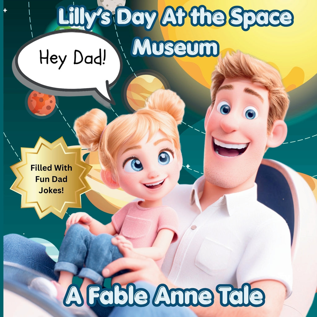 Hey Dad! Lilly's Trip to the Space Museum