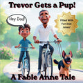 Hey Dad! Trevor Get's a Pup!