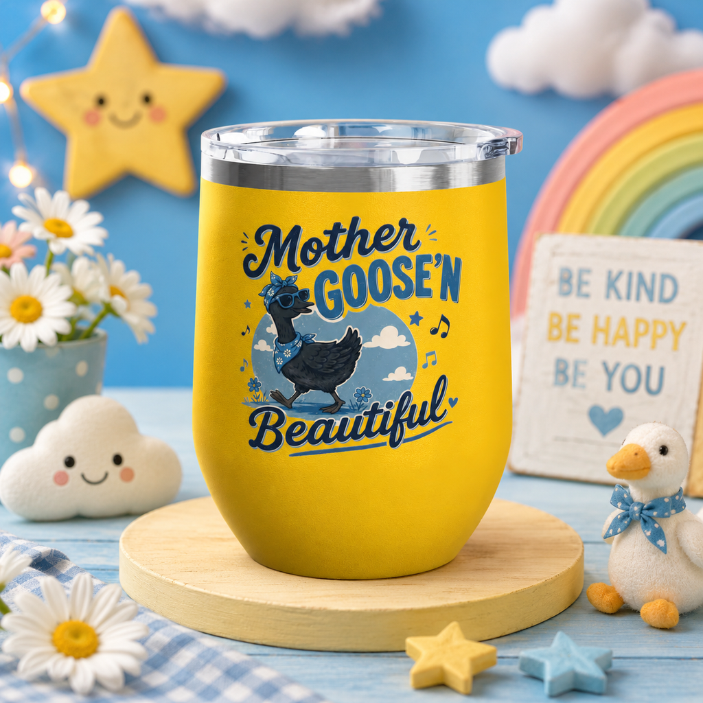 Mother Goose'n Beautiful 12oz Tumbler — Funny Nursery Rhyme Bird Cup